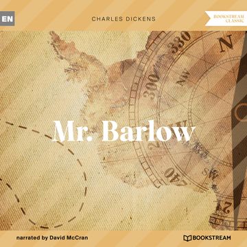 Mr. Barlow (Unabridged) audiobook, Charles Dickens.