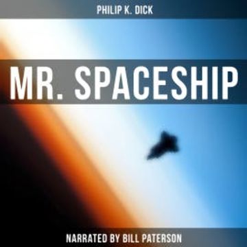 Mr. Spaceship audiobook, Philip K. Dick