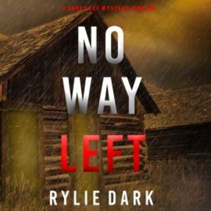 No Way Left (A Carly See FBI Suspense Thriller—Book 4), Rylie Dark