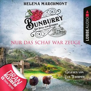 Nur das Schaf war Zeuge (Bunburry - Ein Idyll zum Sterben 8), Helena Marchmont