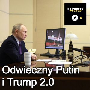 Odwieczny Putin i Trump 2.0. Handel Polska-Ukraina. Goście: Gajos, Strzelecki, Piotr Pogorzelski
