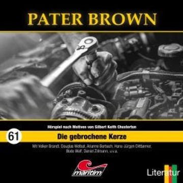 Pater Brown, Folge 61: Die gebrochene Kerze audiobook, Thorsten Beckmann