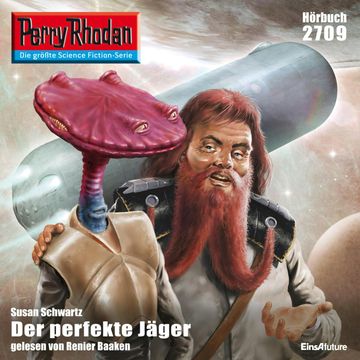 Perry Rhodan 2709: Der perfekte Jäger audiobook, Susan Schwartz