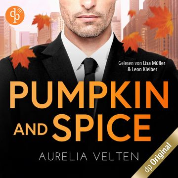 Pumpkin and Spice - Fake-Verlobung mit dem CEO - Boss Love in Chicago-Reihe, Band 2 (Ungekürzt) audiobook, Aurelia Velten