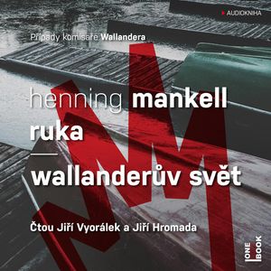 Ruka / Wallanderův svět, Henning Mankell