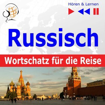 Russisch Wortschatz für die Reise: 1000 Wichtige Wörter und Redewendungen im Alltag audiobook, Dorota Guzik