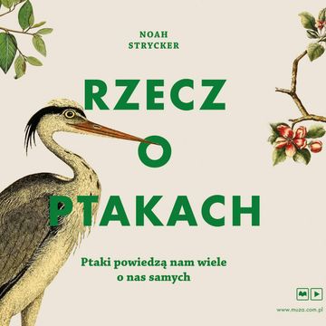 Rzecz o ptakach audiobook, Noah Strycker