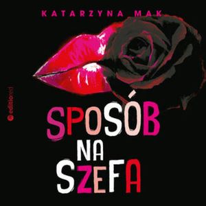 Sposób na szefa, Katarzyna Mak