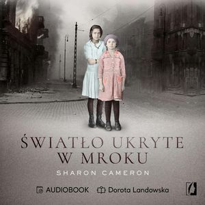 Światło ukryte w mroku, Sharon Cameron