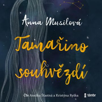 Tamařino souhvězdí audiobook, Anna Musilová