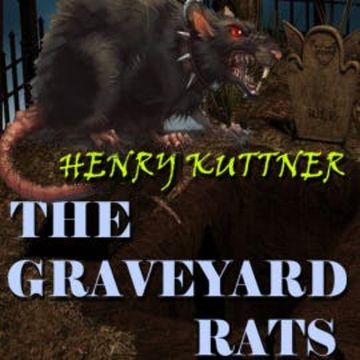 The Graveyard Rats audiobook, Henry Kuttner