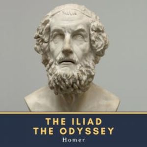 The Iliad & The Odyssey, Homér