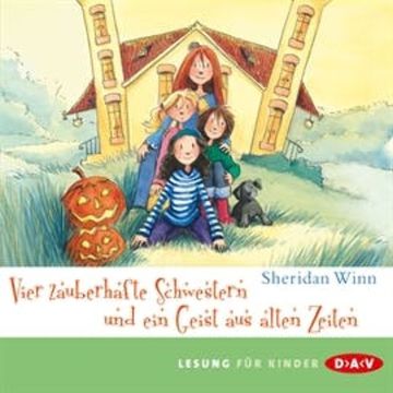 Vier zauberhafte Schwestern und ein Geist aus alten Zeiten audiobook, Sheridan Winn