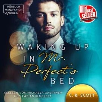 Waking up in Mr. Perfect's Bed (ungekürzt) audiobook, C. R. Scott