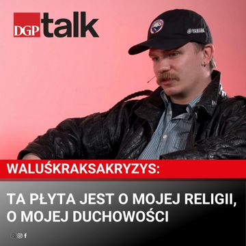 WaluśKraksaKryzys: Ta płyta jest o mojej religii, o mojej duchowości audiobook, Dziennik Gazeta Prawna
