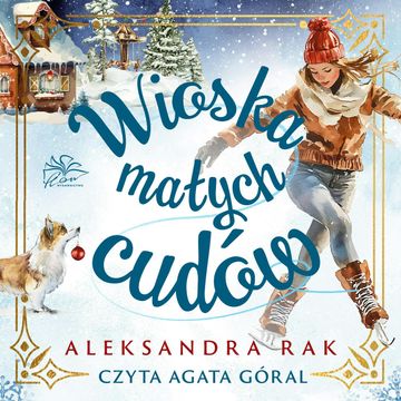 Wioska małych cudów audiobook, Aleksandra Rak