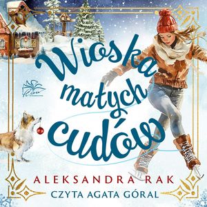 Wioska małych cudów, Aleksandra Rak
