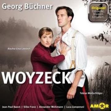 Woyzeck (Szenische Lesung mit Erläuterungen) - Dramen. Erläutert. (Ungekürzt) audiobook, Georg Büchner