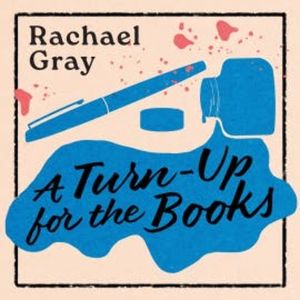 A Turn-Up for the Books, Rachael Gray