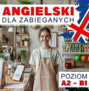 Angielski dla zabieganych. Lekcje 1-10 - Codzienność i rutyna, Audiolingua