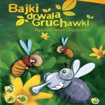 Bajki drwala Gruchawki audiobook, Ryszard Adam Gruchawka