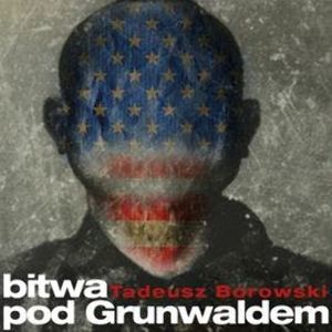 Bitwa pod Grunwaldem, Tadeusz Borowski