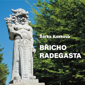 Šárka Kosková: Břicho Radegasta audiobook, Šárka Kosková