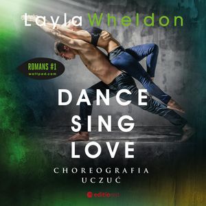 Dance, sing, love. Choreografia uczuć, Layla Wheldon