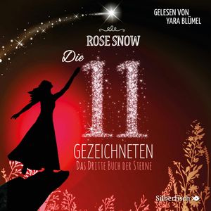 Das dritte Buch der Sterne (Die 11 Gezeichneten 3), Rose Snow