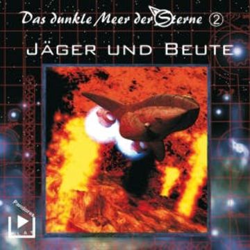 Das dunkle Meer der Sterne 2 - Jäger und Beute audiobook, Dane Rahlmeyer