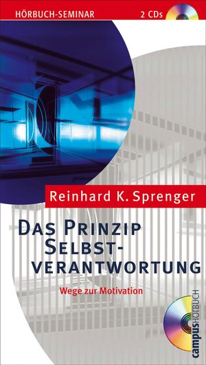 Das Prinzip Selbstverantwortung, Reinhard K. Sprenger