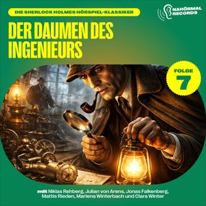 Der Daumen des Ingenieurs (Die Sherlock Holmes Hörspiel-Klassiker, Folge 7), Charles Fraser, Sir Arthur Conan Doyle