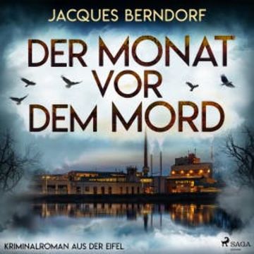 Der Monat vor dem Mord (Kriminalroman aus der Eifel) audiobook, Jacques Berndorf
