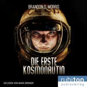 Die erste Kosmonautin, Brandon Q. Morris