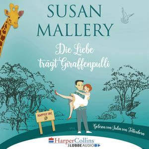 Die Liebe trägt Giraffenpulli (Happily Inc 2), Susan Mallery