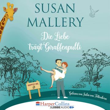 Die Liebe trägt Giraffenpulli (Happily Inc 2) audiobook, Susan Mallery