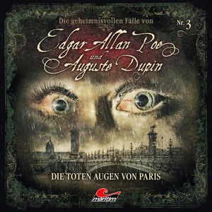 Die toten Augen von Paris (Edgar Allan Poe & Auguste Dupin 3), Markus Duschek