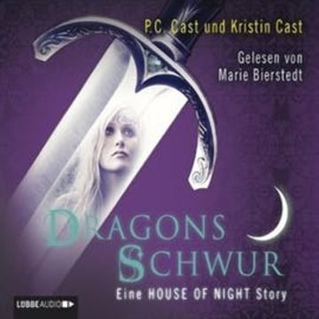 Dragons Schwur - Eine HOUSE OF NIGHT Story audiobook, Kristin Cast, P.C. Cast