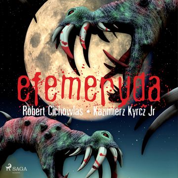 Efemeryda audiobook, Kazimierz Kyrcz Jr, Robert Cichowlas