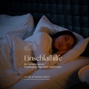 Einschlafhilfe bei Schlaflosigkeit, Niedergeschlagenheit, Depression audiobook, N.N.