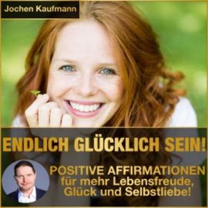 Endlich glücklich sein!, Jochen Kaufmann