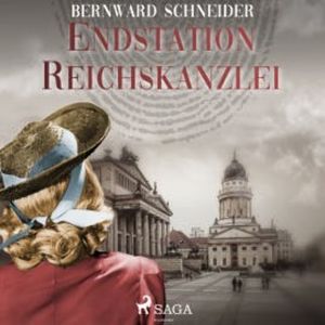 Endstation Reichskanzlei, Bernward Schneider