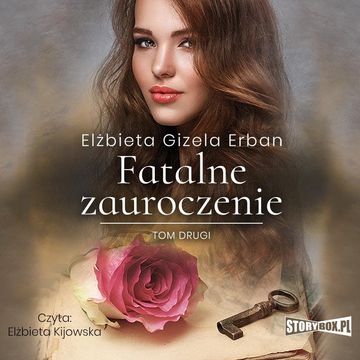 Fatalne zauroczenie. Tom 2 audiobook, Elżbieta Gizela Erban