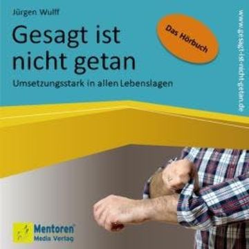Gesagt ist nicht getan audiobook, Jürgen Wulff