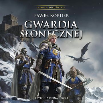 Gwardia Słonecznej. Tom I audiobook, Paweł Kopijer