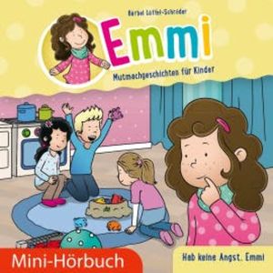 Hab keine Angst, Emmi, Bärbel Löffel-Schröder