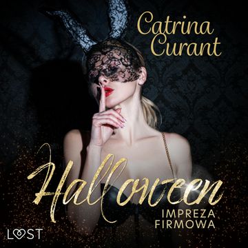 Halloween: Impreza firmowa – opowiadanie erotyczne audiobook, Catrina Curant
