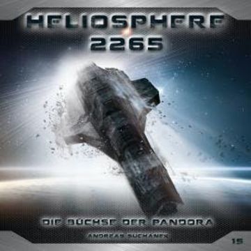 Heliosphere 2265, Folge 15: Die Büchse der Pandora audiobook, Andreas Suchanek