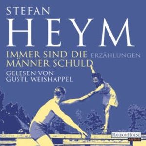 Immer sind die Männer Schuld, Stefan Heym