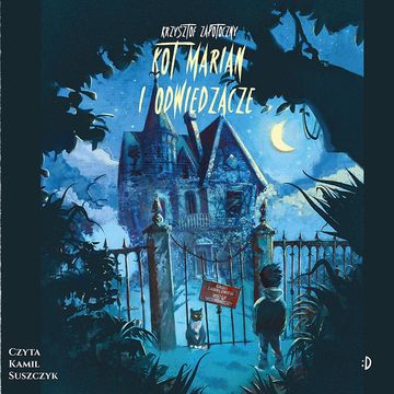 Kot Marian i odwiedzacze. Kot Marian, tom 1 audiobook, Krzysztof Zapotoczny